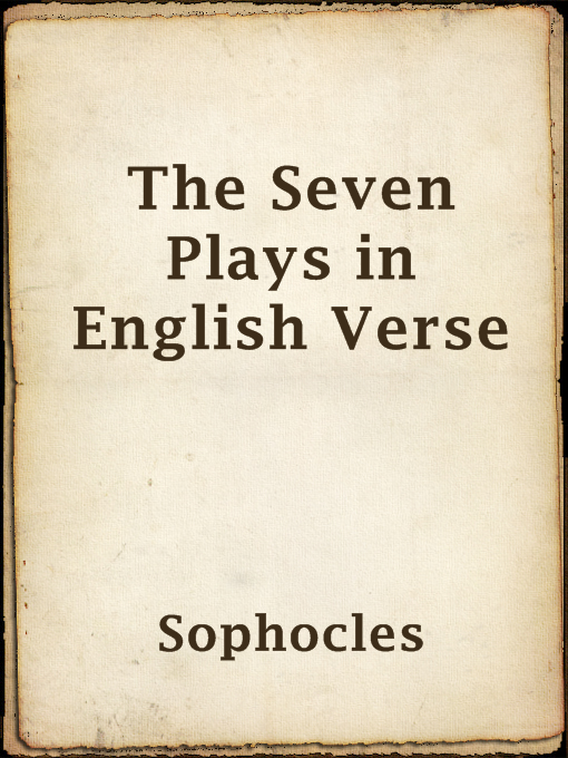 Title details for The Seven Plays in English Verse by Sophocles - Wait list